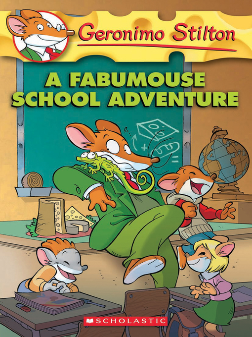 Title details for A Fabumouse School Adventure by Geronimo Stilton - Wait list